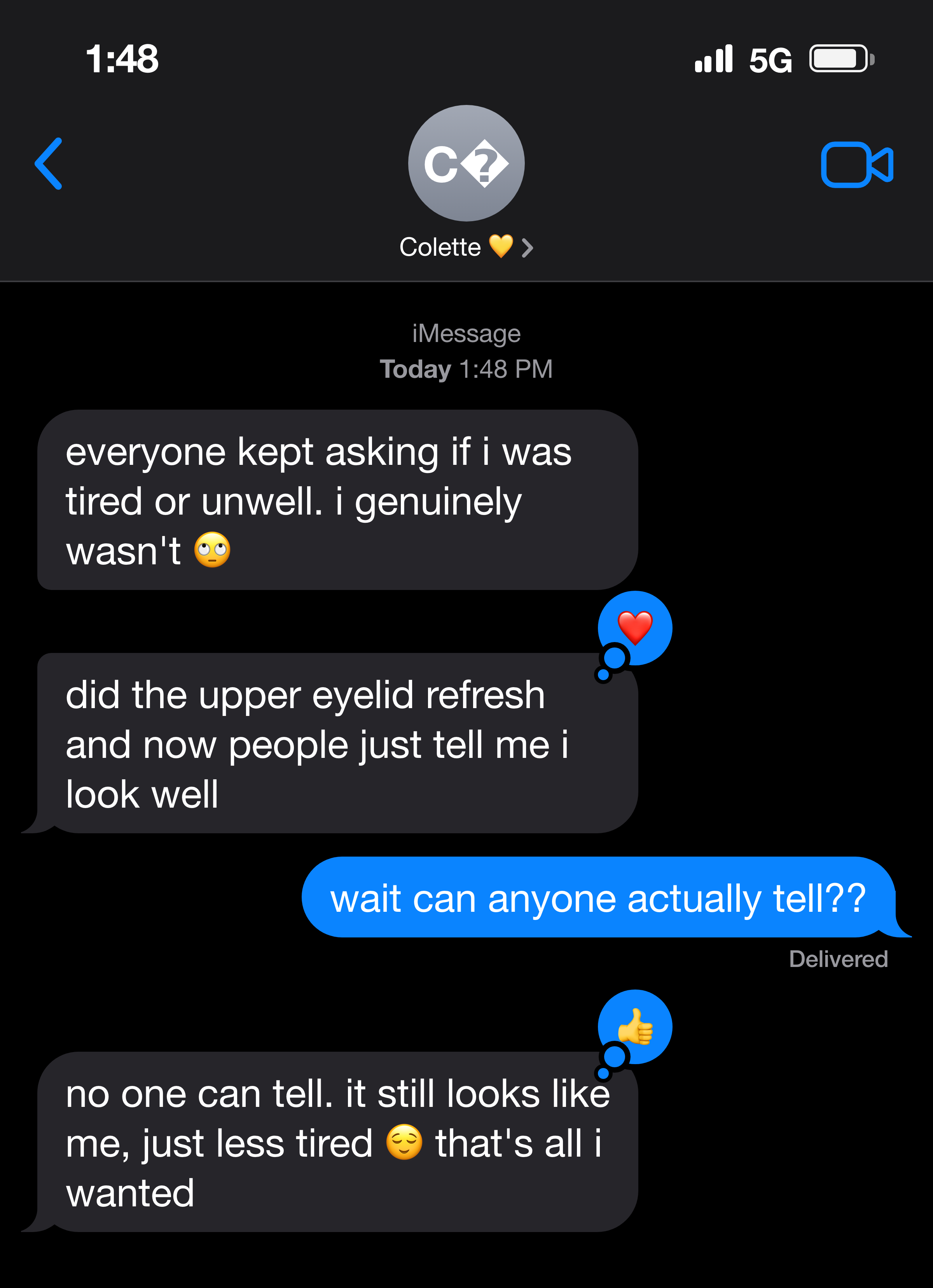 Text message: no one can tell, I just look rested
